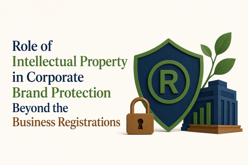 Role of Intellectual Property in Corporate Brand Protection Beyond the Business Registrations