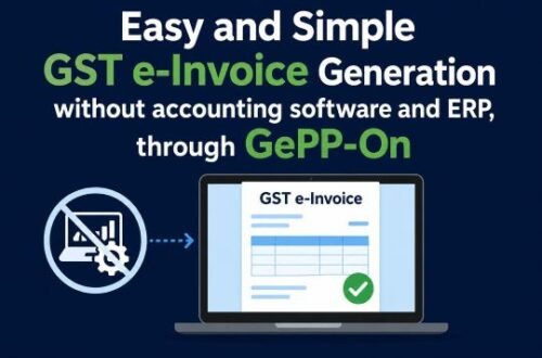 Easy and Simple GST e-Invoice Generation without accounting software and ERP, through GePP-On