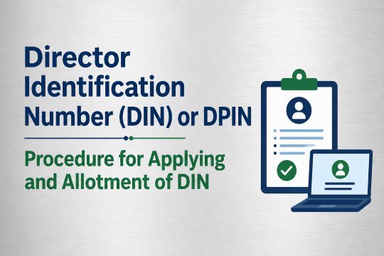 What is the Procedure for Applying and Allotment of Director Identification Number (DIN)