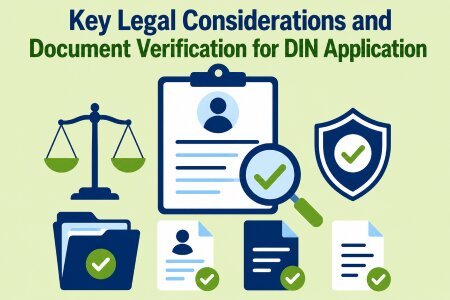 Key Legal Considerations and Document Verification for DIN Application