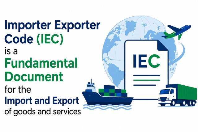 The Import Export Code (IEC) is a Fundamental Document for the Import and Export of goods and services